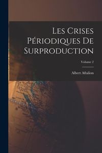 Produktbild: Les crises p&eacute;riodiques de surproduction; Volume 2