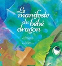 Produktbild: Le manifeste du b&eacute;b&eacute; dragon (French)