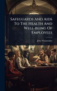 Produktbild: Safeguards And Aids To The Health And Well-being Of Employees