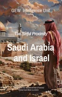 Produktbild: Saudi Arabia and Israel: The Sinful Proximity (The Gulf)