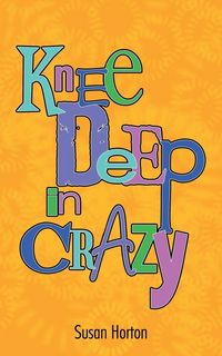 Produktbild: Knee Deep in Crazy