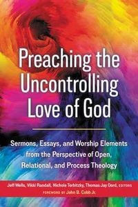 Produktbild: Preaching the Uncontrolling Love of God