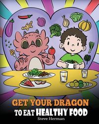 Produktbild: Get Your Dragon To Eat Healthy Food