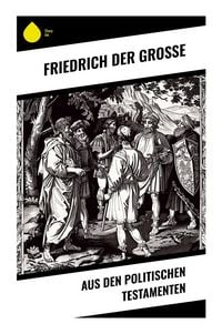 Produktbild: Aus den Politischen Testamenten