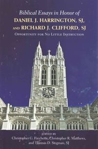 Produktbild: Biblical Essays in Honor of Daniel J. Harrington, SJ, and Richard J. Clifford, SJ