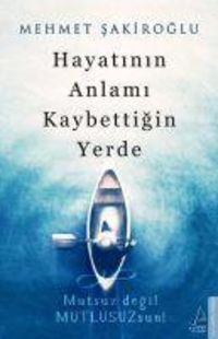 Produktbild: Hayatinin Anlami Kaybettigin Yerde