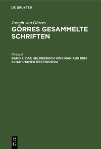 Produktbild: Das Heldenbuch von Iran aus dem Schah Nameh des Firdussi