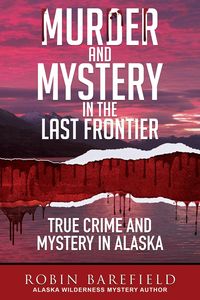 Produktbild: Murder and Mystery in the Last Frontier