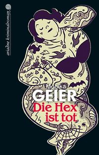 Bild vom Artikel Die Hex ist tot vom Autor Monika Geier
