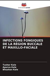 Produktbild: Infections Fongiques De La R&eacute;gion Buccale Et Maxillo-Faciale