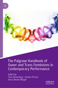 Produktbild: The Palgrave Handbook of Queer and Trans Feminisms in Contemporary Performance