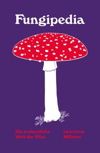 Produktbild: Fungipedia - Die erstaunliche Welt der Pilze