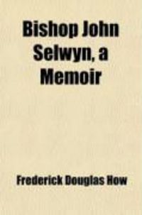 Produktbild: Bishop John Selwyn, a Memoir