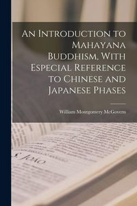 Produktbild: An Introduction to Mahayana Buddhism, With Especial Reference to Chinese and Japanese Phases