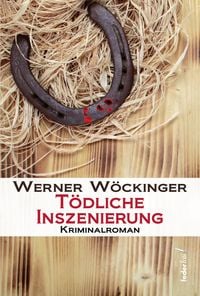 Produktbild: T&ouml;dliche Inszenierung: &Ouml;sterreich Krimi