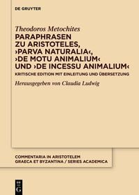 Produktbild: Paraphrasen zu Aristoteles, &rsaquo;Parva naturalia&lsaquo;, &rsaquo;De motu animalium&lsaquo; und &rsaquo;De incessu animalium&lsaquo;