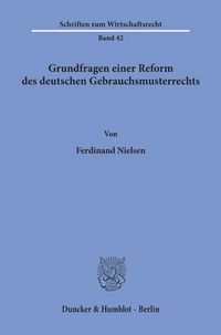 Produktbild: Grundfragen einer Reform des deutschen Gebrauchsmusterrechts.