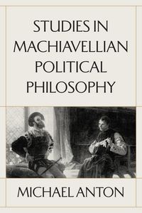 Produktbild: Studies in Machiavellian Political Philosophy
