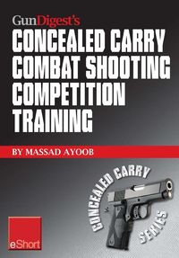Produktbild: Gun Digest's Combat Shooting Competition Training Concealed Carry eShort