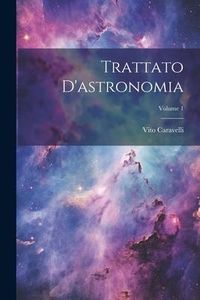 Produktbild: Trattato D'astronomia; Volume 1