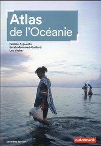 Produktbild: Atlas de l'Oc&eacute;anie : continent d'&icirc;les, laboratoire du futur