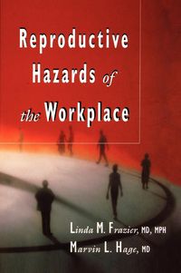 Produktbild: Reproductive Hazards of the Workplace