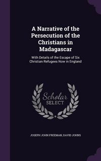 Produktbild: A Narrative of the Persecution of the Christians in Madagascar
