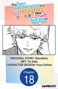 Produktbild: The Teen Web Novelist is a Girl Magnet: Now My Crush Feels Bad for Rejecting Me! #018