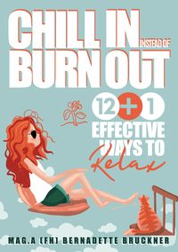 Bild vom Artikel Chill-in instead burn-out vom Autor Bernadette Bruckner