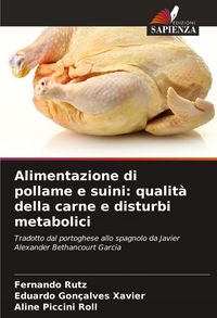 Produktbild: Alimentazione di pollame e suini: qualit&agrave; della carne e disturbi metabolici