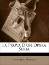 Produktbild: Gnecco, F: La Prova Dun Opera Seria