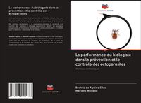 Produktbild: La performance du biologiste dans la pr&eacute;vention et le contr&ocirc;le des ectoparasites
