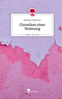 Produktbild: Chroniken einer Wohnung. Life is a Story - story.one