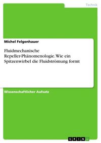 Produktbild: Fluidmechanische Repeller-Ph&auml;nomenologie. Wie ein Spitzenwirbel die Fluidstr&ouml;mung formt