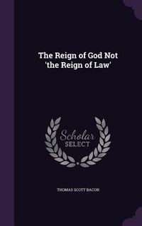 Produktbild: The Reign of God Not 'the Reign of Law'