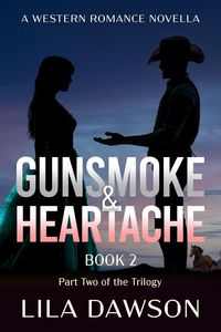 Produktbild: Gunsmoke & Heartache (Book 2)
