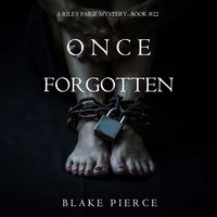 Produktbild: Once Forgotten (A Riley Paige Mystery&mdash;Book 22)