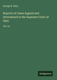 Produktbild: Reports of Cases Argued and Determined in the Supreme Court of Ohio