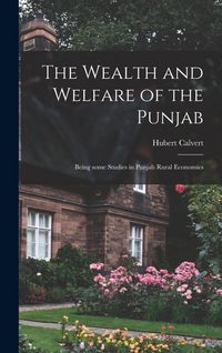 Produktbild: The Wealth and Welfare of the Punjab