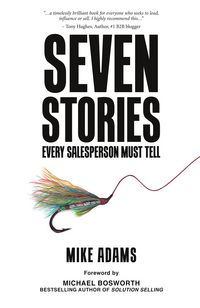 Produktbild: Seven Stories Every Salesperson Must Tell