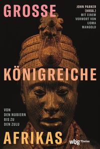 Bild vom Artikel Große Königreiche Afrikas vom Autor John Parker