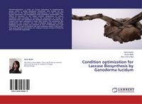 Produktbild: Condition optimization for Laccase Biosynthesis by Ganoderma lucidum