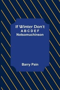 Produktbild: If Winter Don't; A B C D E F Notsomuchinson