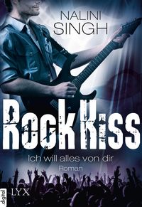 Bild vom Artikel Rock Kiss - Ich will alles von dir vom Autor Nalini Singh