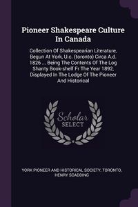 Produktbild: Pioneer Shakespeare Culture In Canada