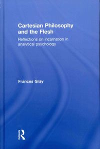 Produktbild: Gray, F: Cartesian Philosophy and the Flesh