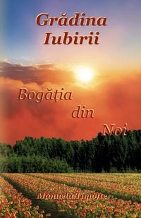 Produktbild: Gradina Iubirii - Boga&iquest;ia din Noi