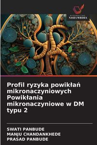 Produktbild: Profil ryzyka powik&iquest;a&iquest; mikronaczyniowych Powik&iquest;ania mikronaczyniowe w DM typu 2