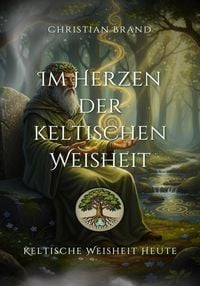 Produktbild: Im Herzen der keltischen Weisheit
