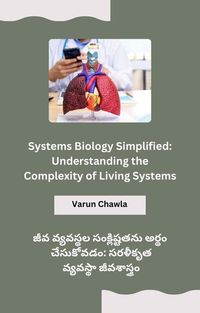 Produktbild: Systems Biology Simplified: Understanding the Complexity of Living Systems